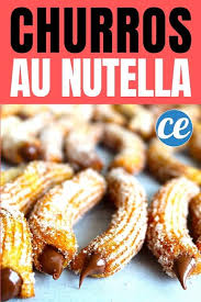 Facile Et Rapide La Recette Gourmande Des Churros Au Nutella Faits Maison Recette Nutella Fait Maison Recette Churros Facile Recette