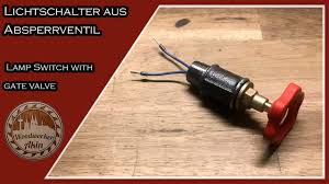 Claim up to 800 litoshi every 5 mins. Lichtschalter Aus Absperrventil Fur Steampunk Lampe Pipe Lamp Switch With Gate Valve Steampunklamp Youtube