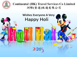 This is the festival of colors which is celebrated with great joy and happiness across the nation. Our Wishes For You On Holi Continental Hk Travel Services Co Ltd
