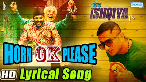 Horn Ok Please Full Song Lyrical Yo Yo Honey Singh Sukhwinder Dedh Ishqiya Youtube Main aa riya hoon k jaa riya hoon reverse main muskura riya hoon (x2). horn ok please full song lyrical yo yo honey singh sukhwinder dedh ishqiya