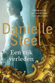 Bol Com Een Rijk Verleden Danielle Steel 9789024587148 Boeken Danielle Steel Boeken Nieuwe Boeken