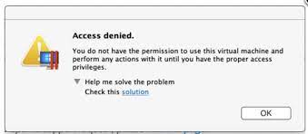 Fix 'Access Denied. You Do Not Have The Permission To Use This Virtual  Machine And Perform Any Actions With It Until You Have The Proper Access  Privileges.'