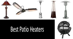 9 Best Patio Heaters 2019 From Compact To Powerful Ones