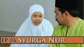 Tonton syurga nur episode 28 akhir full. Syurga Nur Episod 28 Youtube