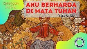 Aku akan meneguhkan, bahkan akan menolong engkau; Aku Berharga Di Mata Tuhan Yesaya 43 4 Renungan Harian Youtube