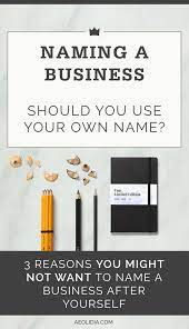 Naming A Business Should I Use My Own Name Aeolidia Business Blog Business Starting Your Own Business