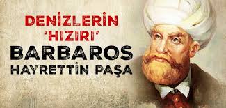 Maybe you would like to learn more about one of these? Barbaros Hayrettin Pasa Islam Ve Ihsan