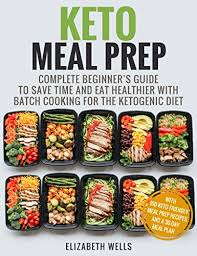 Keto meals delivered daily, order yours now! Keto Meal Prep Complete Beginner S Guide To Save Time And Eat Healthier With Batch Cooking For The Ketogenic Diet Ebook Wells Elizabeth Amazon Com Au Kindle Store