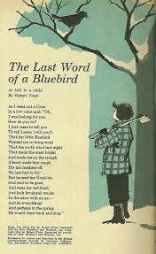 Last Word Of A Bluebird Robert Frost Robert Frost Poems Kids Poems Poems