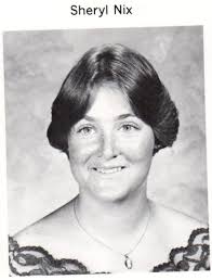 I was told that Sheryl Nix class of 1979 has passed away