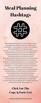 50 Awesome Meal Planning Hashtags Copy Paste Diane Alkier Food Hashtags Food Hashtags Instagram Health Hashtags