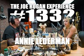 transcription for 1332 annie lederman the joe rogan