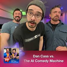 Dan Cass vs. the Comedy Machin…