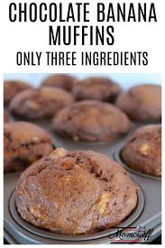Banana Chocolate Muffins 3 Ingredients Recipe In 2020 Chocolate Banana Muffins Banana Recipes Easy Banana Recipes