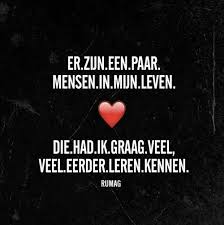 Afbeelding Ontdekt Door Rumag Ontdek En Bewaar Je Eigen Afbeeldingen En Video S Op We Heart It Dutch Quotes Bff Quotes Friends Quotes