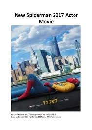 Like it or not, hard copies of movies are. New Spiderman New Spiderman 2017 Actor Movie Free Online Movies F