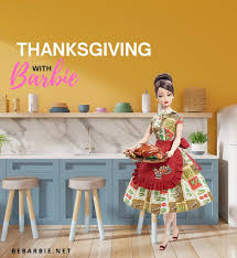 The parents of barbie have decided to remember this day as the day of thanksgiving. Don T Just Play Barbie Be Barbie Thanksgiving With Barbie