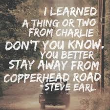 Check spelling or type a new query. Copperhead Road Steve Earl Country Lyrics Country Music Lyrics Road Song