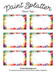 Free Printable Paint Splatter Name Tags The Template Can Also Be Used For Creating Items Like La Tag Template Free Name Tag Templates Templates Printable Free