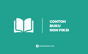 10 Contoh Buku Non Fiksi Beserta Pengarangnya Penerbit Sebagainya