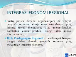 Mengikut kamus dewan edisi keempat integrasi bermaksud penggabungan dua atau beberapa kaum (unsur makna. Integrasi Ekonomi Regional Ppt Download