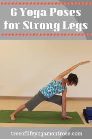 6 Yoga Poses For Strong Legs Basic Yoga Poses Yoga Poses Cool Yoga Poses