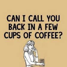 Can I Call You Back Coffee Quotes Funny Coffee Quotes Coffee Meme