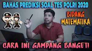 Peng/7/iii/dik.2.1./2020 tanggal 6 maret 2020 tentang penerimaan terpadu bintara polri t.a. Soal Matematika Bintara Polri 2021 Soal Tes Akademik Polri Akpol Bintara Tamtama Youtube
