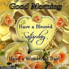 Maybe you would like to learn more about one of these? Have A Blessed Saturday Good Morning
