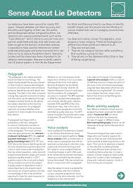 Your goal is to pass the interrogation without exposing the fact that you're guilty of the crime. Sense About Lie Detectors