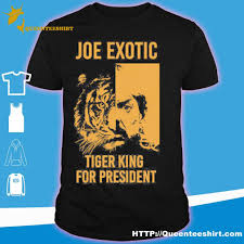 Once upon a time, a zoo worker called saff got bit by a tiger. Joe Exotic Shirt Tiger King T Shirt Joe Exotic For President Tshirt Hoodie Sweater Long Sleeve And Tank Top