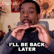 Be Back Later GIFs