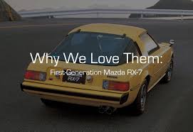 Why We Love Them First Generation Mazda Rx 7 Bring A Trailer