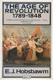 Eric Hobsbawms Age of Revolution | The Rational Colonel