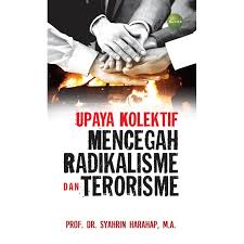 Radikalisme, sudah ada dari dahulu bang josua sonak malela. Upaya Kolektif Mencegah Radikalisme Terorisme Oleh Syahrin Harahap Shopee Indonesia