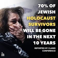 A new report by Claims Conference says 70% of Holocaust survivors will be  gone within the next 10 years.