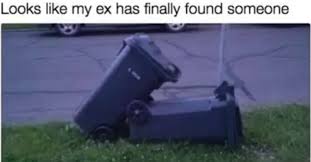 I had the same dream, and i saw your dad paying the bill. 10 Hilarious Jokes That Will Make You Laugh Only If Your Ex Is A Bag Of Trash