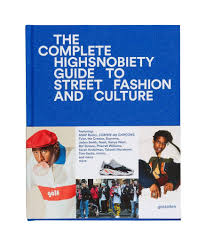 The Incomplete Highsnobiety Gui Highsnobiety Books Guide Book