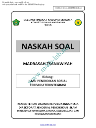 Untuk pembahasan soal di atas, silakan lihat preview berikut, link download pembahasan kami sertakan di bagian bawah: Soal Ksm Ips Terpadu Mts 2018 Masnurul