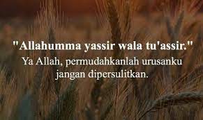 Maka bacalah doa dipermudahkan urusan agar ditunjukkan jalan keluar dari kesusahan. Qiesya On Twitter Semoga Segala Urusan Kita Dipermudahkan
