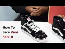 The design of the shoe redefines comfort and durability which are some of the key features that skaters look for. How To Lace Vans Sk8 Hi Youtube
