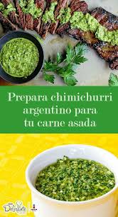 Prepara Chimichurri Argentino Para Acompaar Tu Carne Asada Chimichurri Carne Asada Mexican Food Recipes