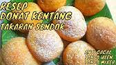 Resep donat kentang yang super empuk dan lembut bahan: Resep Donat Kentang Takaran Sendok Youtube