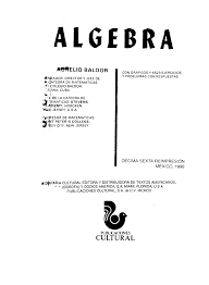 Un texto cuya sola imagen en la portada nos trae recuerdos de la posibilidad de. Algebra Baldor Pdf Document