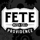 Fete Music Hall event in Providence, RI