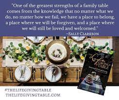 One Of The Greatest Strengths Of A Family Table Comes From The Knowledge That No Matter What We Do No Mat Sally Clarkson Home Quotes And Sayings Family Table