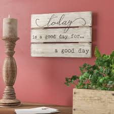 This exclusive handmade framed wood sign will inspire you and your visitors. Today Is A Good Day Sign Wayfair