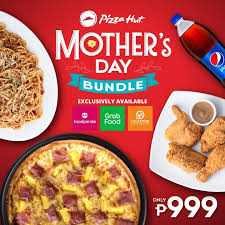 I've visited kota kinabalu so many times ever since i became food editor for breeze magazine: Pizza Hut Mothers Day Bundle For Just P999 Pizza Hut Grab Food Celebrate Mom