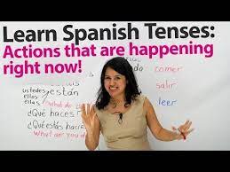 Learn Spanish Tenses Actions That Are Happening Currently In This Video I Will Teach You To How T Learning Spanish How To Speak Spanish Learn Spanish Online