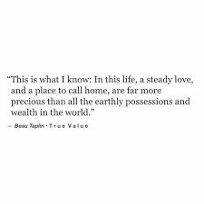 A Steady Love And A Place Called Home Inspirational Quotes Motivation Words Quotes Inspirational Quotes